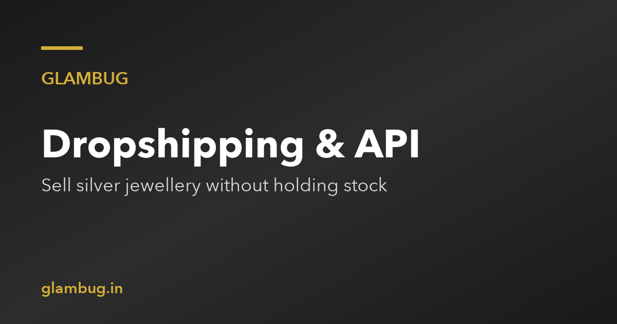 GlamBug Partner API — Connect Your Systems to Our Silver Jewellery Catalogue